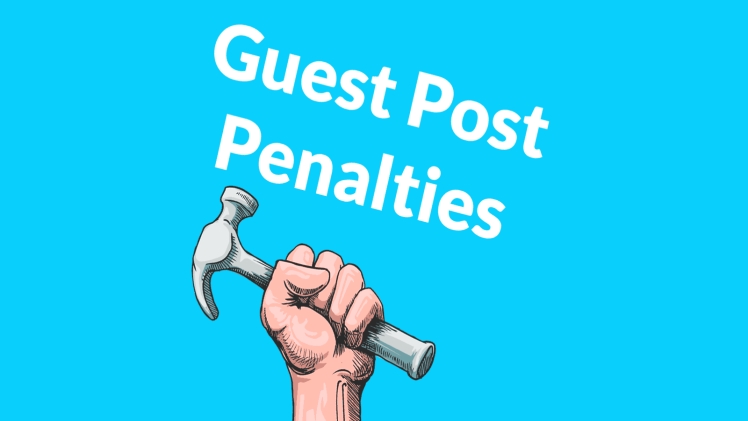 How to Avoid Being Penalized For Paid Guest Posting